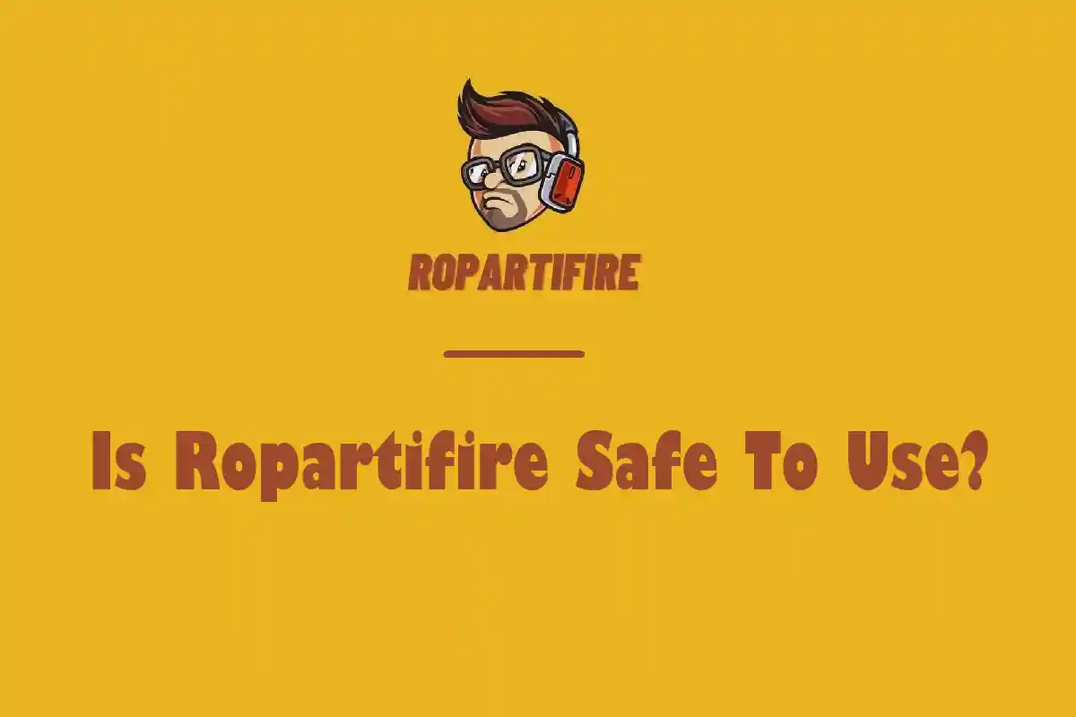 Is Ropartifire Safe To Use?